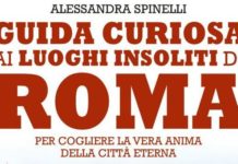 Arriva la “Guida curiosa ai luoghi insoliti di Roma”. Domani la presentazione.