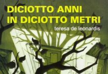 Diciotto anni in diciotto metri di Teresa De Leonardis
